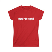 Load image into Gallery viewer, Urban Live Women's Party Hard Tee