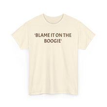 Load image into Gallery viewer, 'Blame The Boogie' Cotton Tee