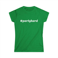 Load image into Gallery viewer, Urban Live Women's Party Hard Tee