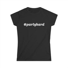 Load image into Gallery viewer, Urban Live Women's Party Hard Tee