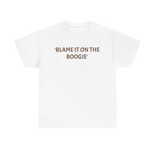 Load image into Gallery viewer, 'Blame The Boogie' Cotton Tee