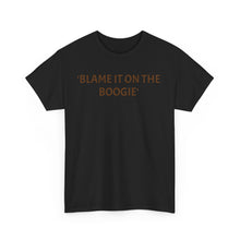 Load image into Gallery viewer, &#39;Blame The Boogie&#39; Cotton Tee
