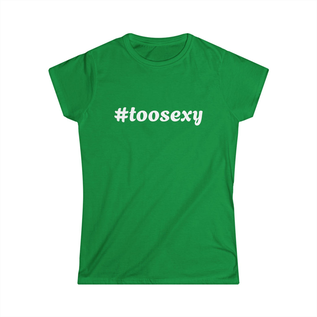 Women's Too Sexy Tee 2