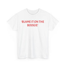 Load image into Gallery viewer, &#39;Blame The Boogie 2&#39; Cotton Tee
