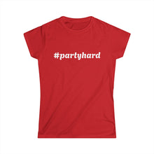 Load image into Gallery viewer, Urban Live Women&#39;s Party Hard Tee
