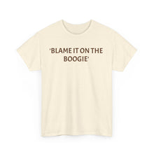 Load image into Gallery viewer, &#39;Blame The Boogie&#39; Cotton Tee
