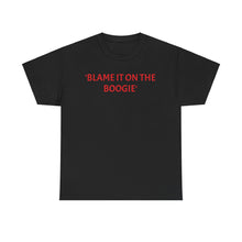 Load image into Gallery viewer, &#39;Blame The Boogie 2&#39; Cotton Tee
