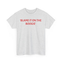 Load image into Gallery viewer, &#39;Blame The Boogie 2&#39; Cotton Tee
